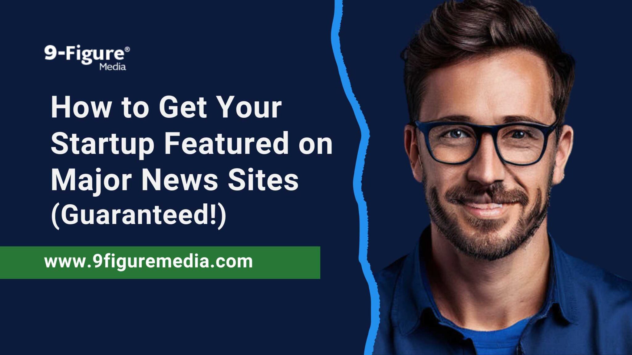 How to Get Your Startup Featured on Major News Sites (Guaranteed!)