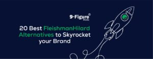 Read more about the article Best 20 FleishmanHillard Alternatives to Skyrocket Your Brand