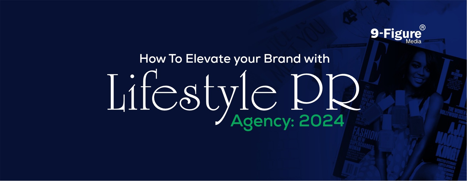 You are currently viewing How To Elevate your Brand With Lifestyle PR Agency: 2024