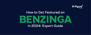 Read more about the article How to Get Featured on Benzinga In 2024: Expert Guide