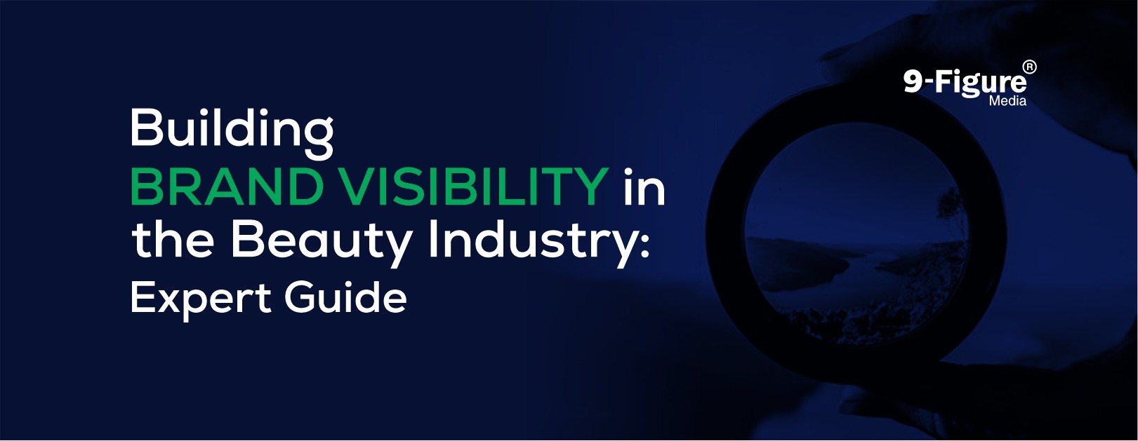 You are currently viewing Building Brand Visibility in the Beauty Industry: Expert Guide