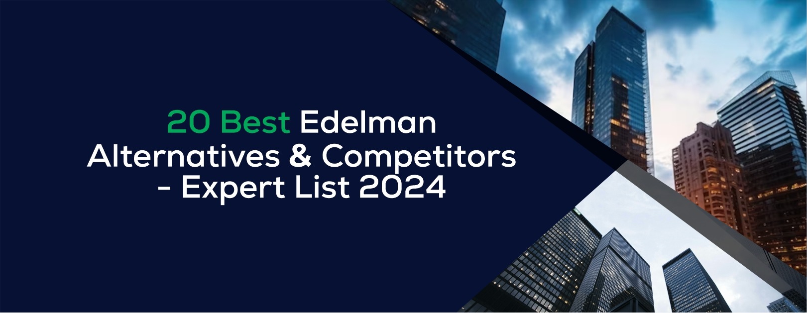 Read more about the article 20 Best Edelman Alternatives & Competitors – Expert List 2024