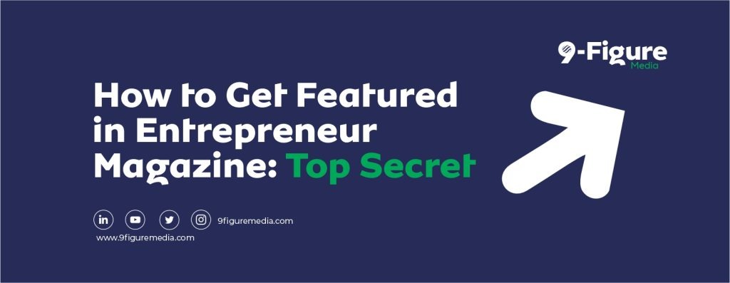 Get Featured in Entrepreneur Magazine