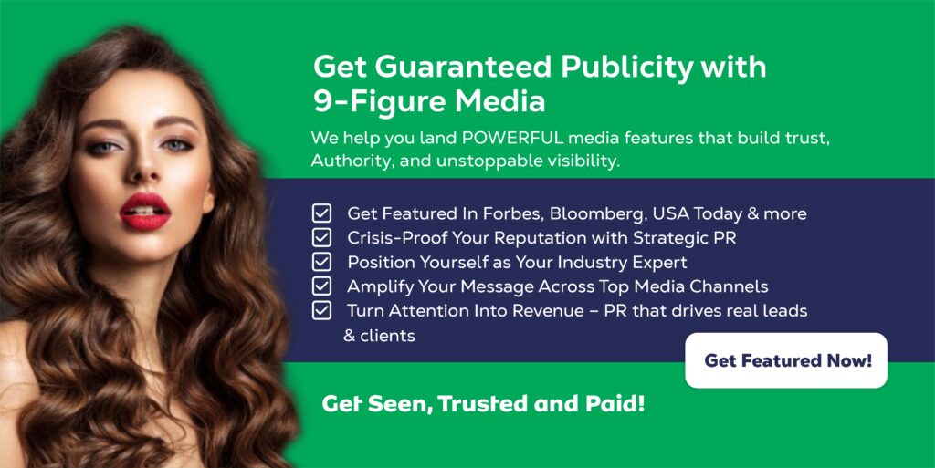 Get Guaranteed Publicity with 9-Figure Media