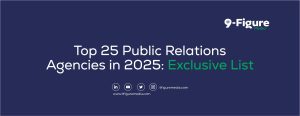 Top 25 Public Relations Agencies in 2025: Exclusive List