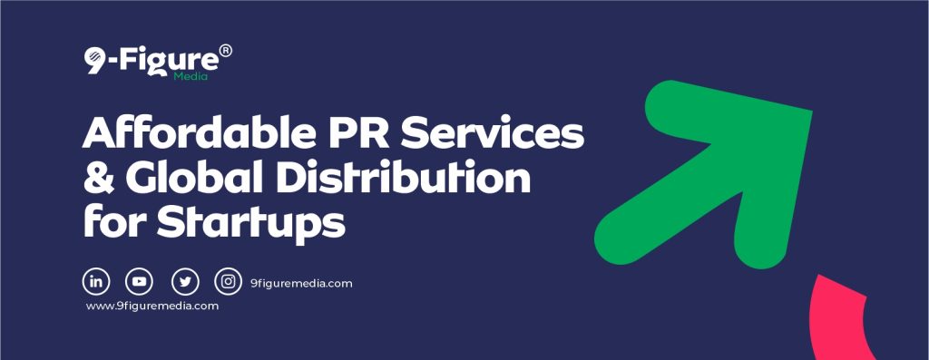 Affordable PR Services & Global Distribution for Startups