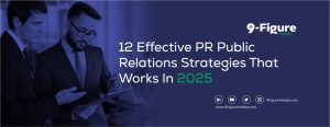 12 Effective PR Public Relations Strategies That Works In 2025
