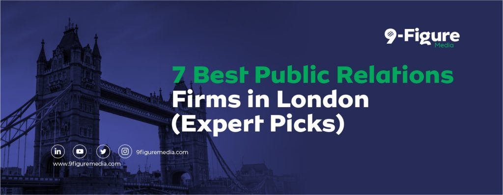 7 Best Public Relations Firms in London (Expert Picks 2025)