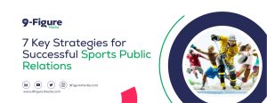 7 Key Strategies for Successful Sports Public Relations