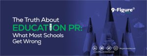 The Truth About Education PR: What Most Schools Get Wrong
