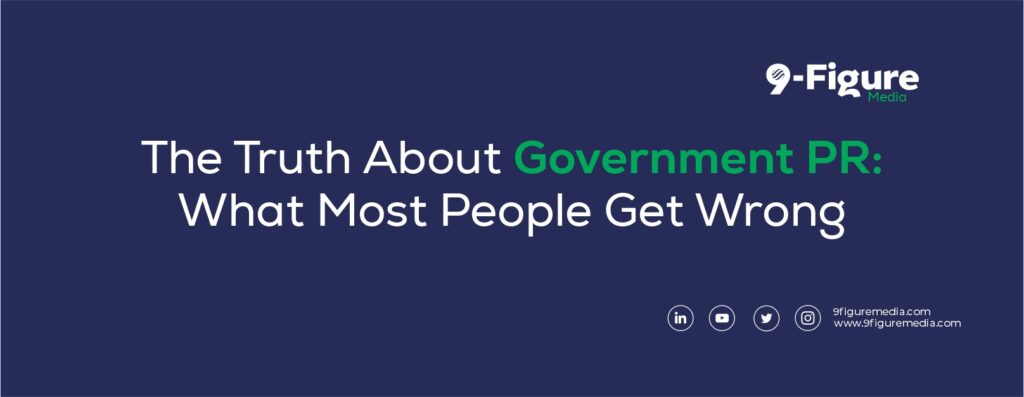 The Truth About Government PR: What Most People Get Wrong