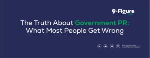 The Truth About Government PR: What Most People Get Wrong