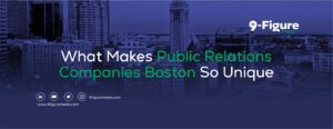 What Makes Public Relations Companies Boston So Unique