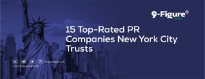 15 Top-Rated PR Companies New York City Trusts