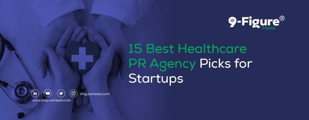 15 Best Healthcare PR Agency Picks for Startups in 2025