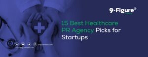 15 Best Healthcare PR Agency Picks for Startups in 2025