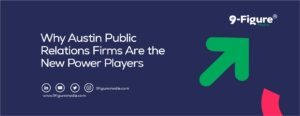 Why Austin Public Relations Firms Are the New Power Players