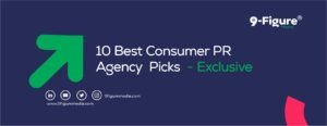 10 Best Consumer PR Agency Picks for 2025 - Exclusive