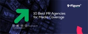 10 Best PR Agencies for Media Coverage in 2025