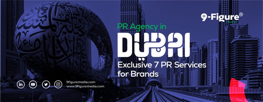 PR Agency in Dubai: Exclusive 7 PR Services for Brands