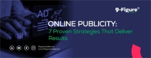 Online Publicity: 7 Proven Strategies That Deliver Results