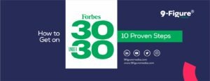 How to Get on Forbes 30 Under 30: 10 Proven Steps