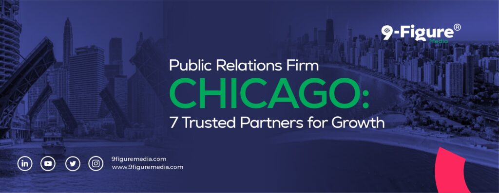 Public Relations Firm Chicago: 7 Trusted Partners for Growth