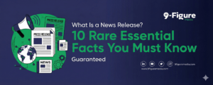 What Is a News Release? 10 Rare Essential Facts You Must Know