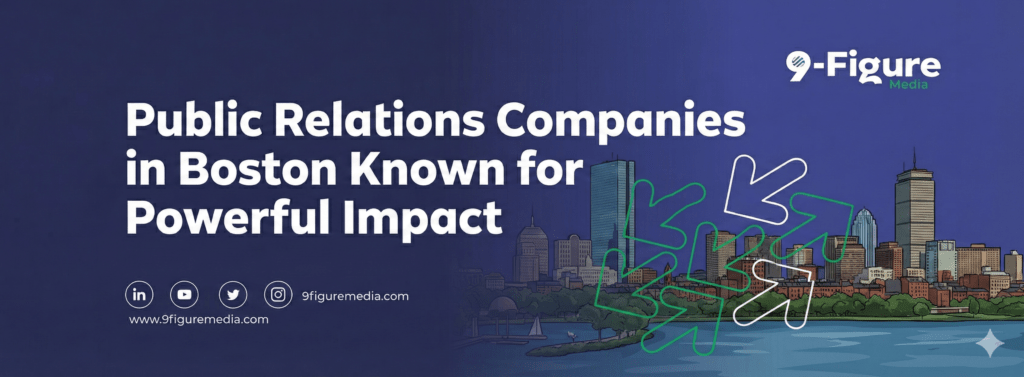 Public Relations Companies in Boston Known for Powerful Impact
